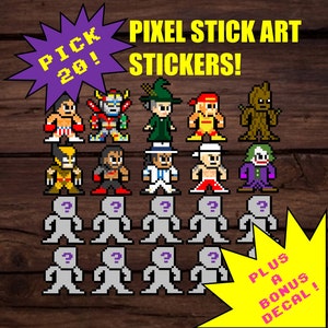 May include: A set of 20 pixel art stickers featuring characters like Wolverine, Joker, and a wizard. The stickers are on a wooden background with a yellow starburst and the text "PICK 20! PIXEL STICK ART STICKERS! PLUS A BONUS DECAL!"