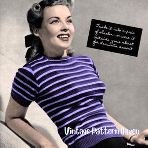 May include: A vintage-style black and white image features a woman wearing a short-sleeved, purple and black striped sweater. The text on the image reads "Tuck it into a pair of slacks... or wear it outside your skirt for dramatic accent."