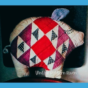 Vintage Patchwork Pig Cushion Sewing Pattern, Upcycled Quilt Pillow, Piggy Animal Cushion, Cottagecore Kids Room Decor, Retro Sewing Pattern