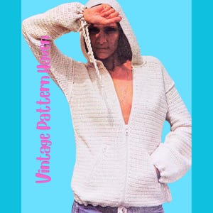 May include: Cream-colored, hooded crochet jacket with a front zipper and pockets. The jacket has long sleeves and a drawstring at the waist. The image has the text "Vintage Pattern Haven" in pink.