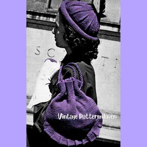 May include: A vintage image of a woman wearing a purple knitted hat and carrying a matching drawstring bag. The bag has a ruffled edge and braided handles. The text "Vintage Pattern Haven" is visible on the bag.