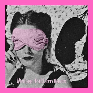 May include: Vintage-style image featuring a woman wearing a pink sleep mask. The black and white image has a pink border and the text "Vintage Pattern Haven" at the bottom. The sleep mask is the focal point, suggesting a theme of rest or relaxation.