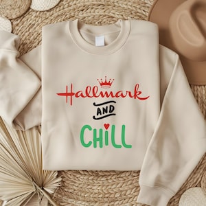 Hallmark Channel and Chill Crewneck Funny Christmas Sweatshirt, Merry Christmas Sweatshirt, Jumper Movie Lovers, Merry and Bright Sweater