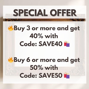 May include: A white framed sign with the text "SPECIAL OFFER" at the top. The sign offers discounts: Buy 3 or more and get 40% off with code SAVE40, and Buy 6 or more and get 50% off with code SAVE50.