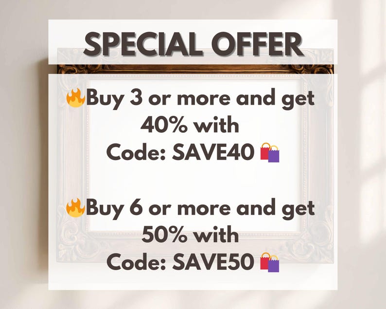 May include: A white framed sign with the text "SPECIAL OFFER" at the top. The sign offers discounts: Buy 3 or more and get 40% off with code SAVE40, and Buy 6 or more and get 50% off with code SAVE50.