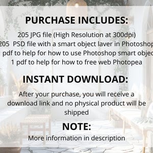 May include: Image with text: "PURCHASE INCLUDES: 205 JPG file, 205 PSD file, 1 pdf to help for how to use Photoshop smart object, 1 pdf to help for how to free web Photopea. INSTANT DOWNLOAD: After your purchase, you will receive a download link and no physical product will be shipped. NOTE: More information in description."