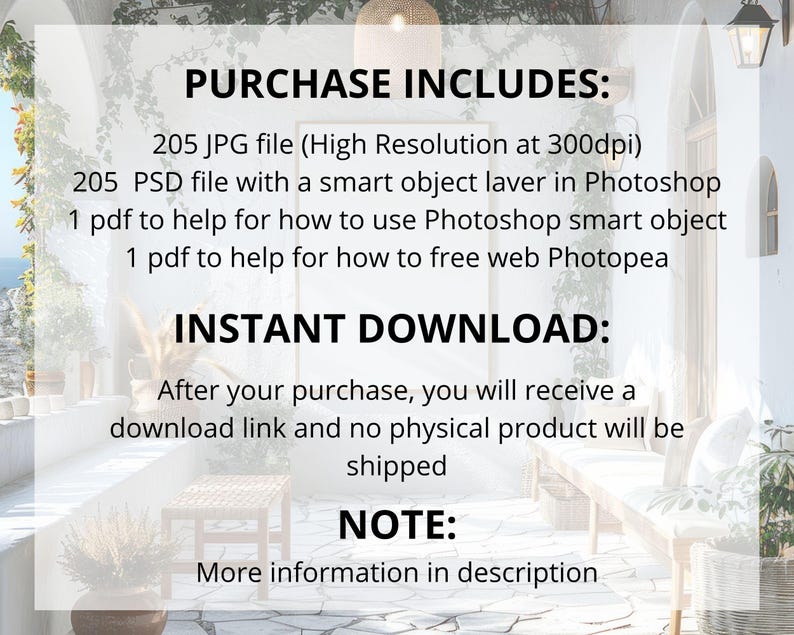 May include: Image with text: "PURCHASE INCLUDES: 205 JPG file, 205 PSD file, 1 pdf to help for how to use Photoshop smart object, 1 pdf to help for how to free web Photopea. INSTANT DOWNLOAD: After your purchase, you will receive a download link and no physical product will be shipped. NOTE: More information in description."