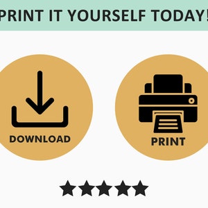 May include: Image with the text "PRINT IT YOURSELF TODAY!". Two gold circles with black icons: a download symbol and a printer. The word "DOWNLOAD" is below the download icon, and "PRINT" is below the printer icon. Five black stars are at the bottom.