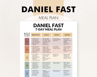 May include: A white meal plan titled "DANIEL FAST" with a 7-day meal plan. The plan is divided into breakfast, lunch, snack, and dinner sections. Each section lists meal ideas, including oatmeal, smoothies, and quinoa salad.