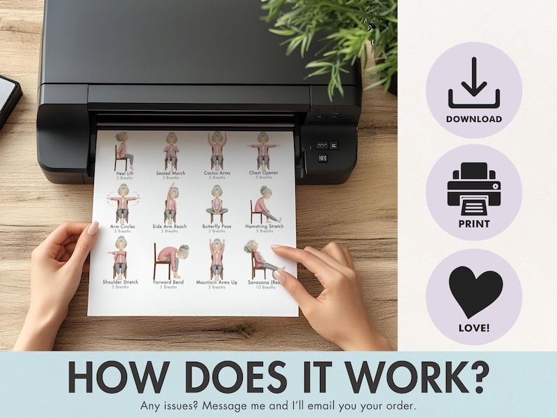 May include: A printed sheet from a printer featuring illustrations of various yoga poses, including Heel Lift, Second March, and Cactus Arms. The sheet is held by hands and includes the text "HOW DOES IT WORK?" and icons for download, print, and love.