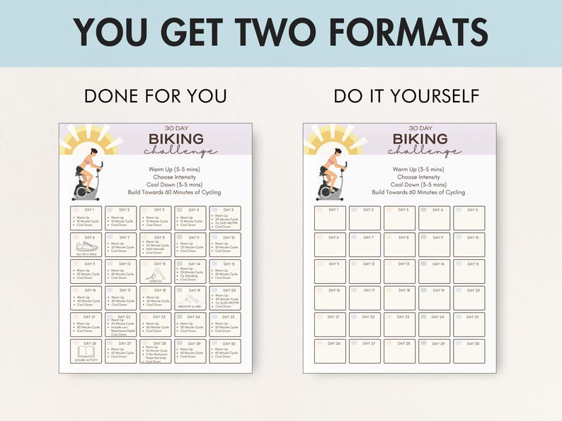 May include: Two fitness challenge templates are shown. The text "YOU GET TWO FORMATS" is at the top. The left template is labeled "DONE FOR YOU" and the right template is labeled "DO IT YOURSELF". Both templates are titled "30 DAY BIKING challenge".