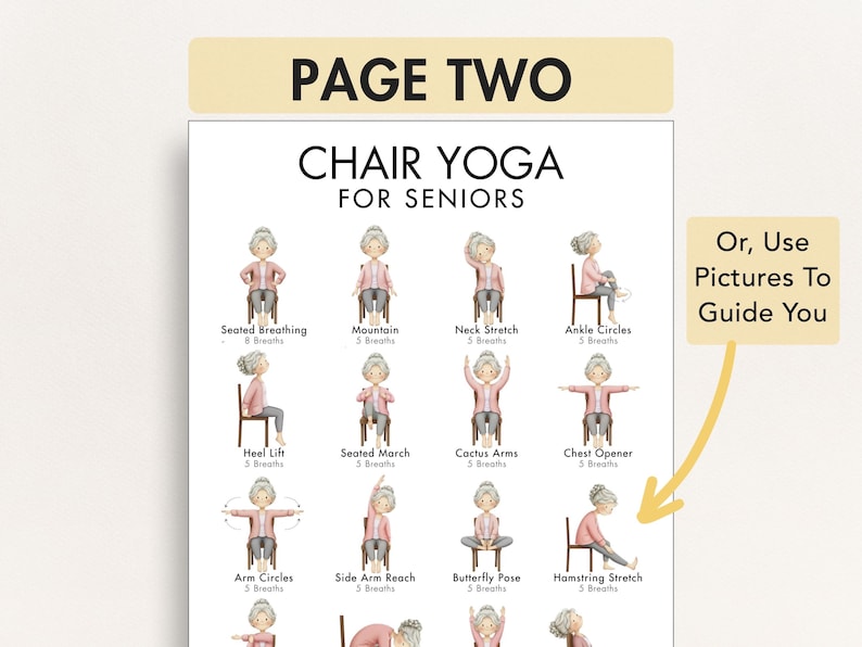 May include: A poster titled "CHAIR YOGA FOR SENIORS" with illustrations of yoga poses. The poster includes the text "PAGE TWO" at the top. The illustrations show an elderly person demonstrating various chair yoga exercises, such as Seated Breathing and Hamstring Stretch.