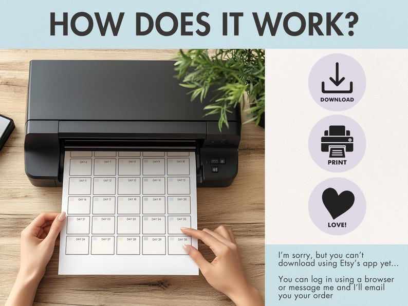May include: A black printer printing a calendar sheet with numbered boxes. The text "HOW DOES IT WORK?" is at the top. Icons for download, print, and love are on the right. The text "I'm sorry, but you can't download using Etsy's app yet..." is also visible.