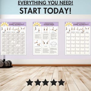 May include: Three workout charts with the text "Everything You Need! Start Today!" are displayed on a wall. The charts are labeled "Core Workout" and "Exercises". Dumbbells are on the floor in front of the wall. The floor is made of wood.