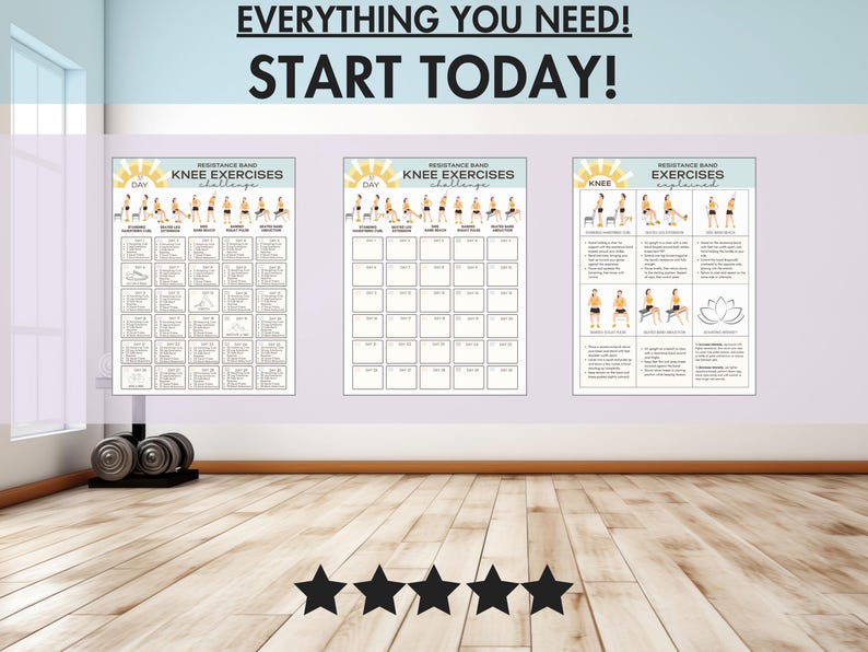 May include: Three exercise charts on a wall with the text "EVERYTHING YOU NEED! START TODAY!". The charts display knee exercises with illustrations and a day-by-day challenge. Dumbbells are on the floor in front of the wall. Five black stars are at the bottom.