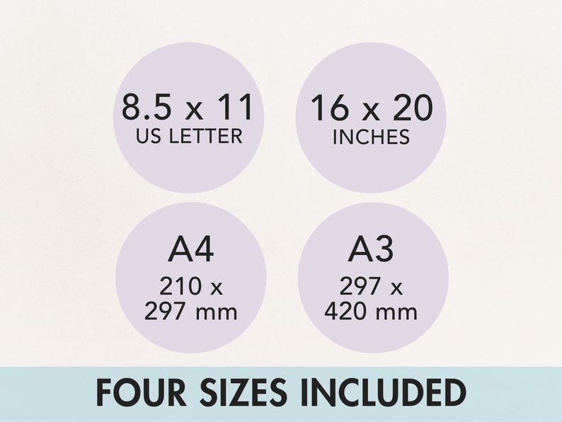 May include: Image showing four circles with size information. The sizes include 8.5 x 11 US Letter, 16 x 20 inches, A4 (210 x 297 mm), and A3 (297 x 420 mm). The text "FOUR SIZES INCLUDED" is at the bottom.