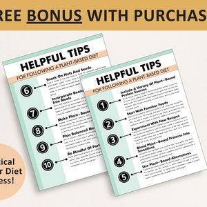Puede incluir: Dos hojas informativas con el t&iacute;tulo "Consejos &uacute;tiles para seguir una dieta basada en plantas". Las hojas enumeran consejos como la incorporaci&oacute;n de frijoles en las comidas y el uso de alternativas a base de plantas. El texto "Free Bonus With Purchase!" est&aacute; en la parte superior.