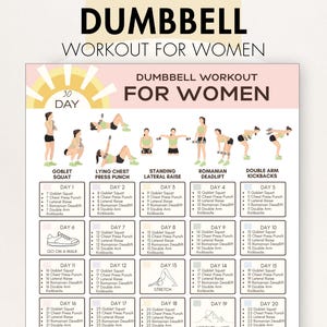May include: A white and beige dumbbell workout chart for women, with a 30-day exercise plan. The chart includes illustrations of exercises such as squats, chest presses, and deadlifts, with daily routines listed.
