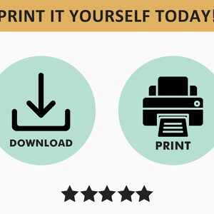 May include: Image with the text "PRINT IT YOURSELF TODAY!". Two circular icons are displayed. The first icon shows a downward arrow above a rectangle with the word "DOWNLOAD" below. The second icon shows a printer with the word "PRINT" below. Five black stars are at the bottom.