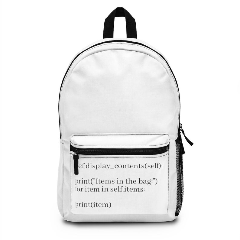 May include: White canvas backpack with a black zipper and a black pocket on the front. The pocket has text printed on it that reads: "ef display_contents(self): print("Items in the bag:") for item in self.items: print(item)"