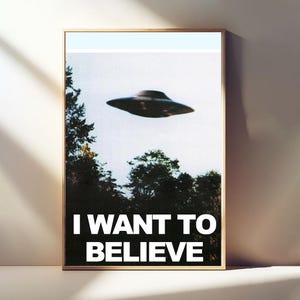 I Want to Believe Poster, Room Decoration, Art Poster, Room Decor, Canvas Posters, Wall Art Poster, Poster Gifts