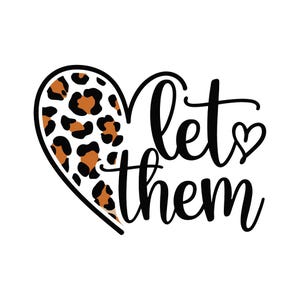 Let Them SVG PNG Mental Health svg for shirt, Svg Cut file Inspirational Quote svg download, Motivational SVG cut file, Self Love svg design