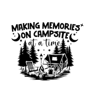 Creando recuerdos en un campamento a la vez, archivo de corte svg, vida de campamento svg, diseño de camiseta de campista svg