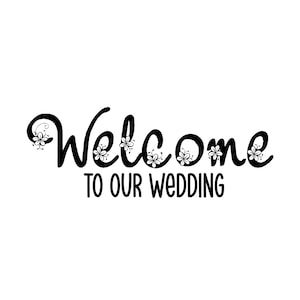 Welcome To Our Wedding Sign svg, Wedding Welcome Sign svg, Personalized Wedding Sign, Wedding Svg, wedding svg for cricut and silhouette