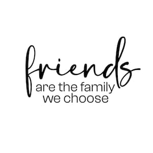 Freunde sind die Familie, die wir wählen, Monogramm, Zitat SVG, Cricut, Schnittdateien, Silhouette, Download, Druck