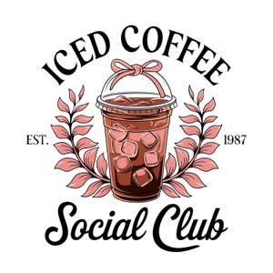Iced Coffee Social Club Png, Trendy coffee png, Coffee Lover Png, Retro Coffee Png, Coquette Png, Coffee Png, Mom Png, Sublimation Designs