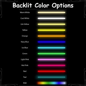 May include: A black background displays a list of "Backlit Color Options." Each option is represented by a horizontal, glowing line of light. Colors include warm white, cool white, yellow, orange, navy blue, ice blue, green, pink, red, teal, and RGB.
