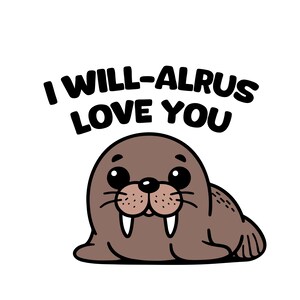 Morsa SVG, Morsa cricut Morsa PNG - Aniversario svg - Te amo svg - Tarjeta de amor svg - Morsa svg - Tarjeta de juego de palabras Te amo - Día de San Valentín svg
