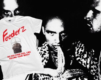 The Feederz "¿Alguna vez has sentido ganas de matar a tu jefe?" Camiseta