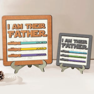 Personalized I Am Their Father Sign, Star Dad Gift with Kids&#39; Names, Custom Lightsaber Name Sign, Dad Birthday Gift, Fathers Day Gift