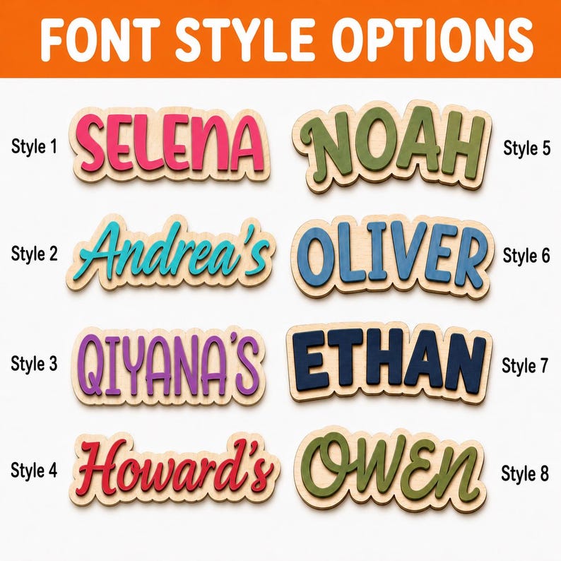 May include: A display of eight wooden name signs labeled Style 1 through Style 8, featuring various fonts and colors including pink, teal, purple, red, olive green, blue, and dark navy, all mounted on light wood backings with the text FONT STYLE OPTIONS.