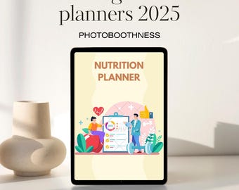 May include: A digital tablet shows a "Nutrition Planner" graphic, with the text "Digital planners 2025" and "PHOTOBOTHNESS" above. The planner includes illustrations of people, a heart, and a checklist. A beige vase is on the left.