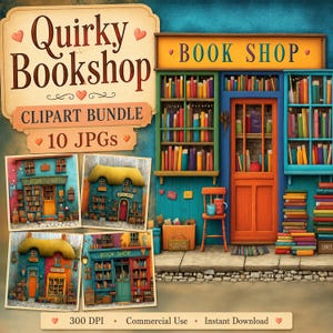 Può includere: Un pacchetto di clipart digitali con illustrazioni stravaganti di una libreria. L'immagine principale presenta una libreria colorata con un'insegna "BOOK SHOP". Sono incluse anche quattro illustrazioni più piccole della libreria. Il testo "Quirky Bookshop" è visualizzato.