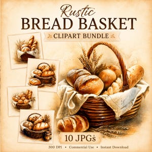 May include: A digital clipart bundle titled Rustic Bread Basket featuring ten illustrations of woven baskets filled with various loaves of bread, wheat stalks, and white cloth liners, presented on a textured beige background with 300 DPI text.