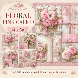 May include: A digital clipart bundle titled "Floral Pink Calico" featuring various pink floral arrangements, gift boxes, and patterned backgrounds. The image includes the text "12 JPGs", "300 DPI", "Commercial Use", and "Instant Download".