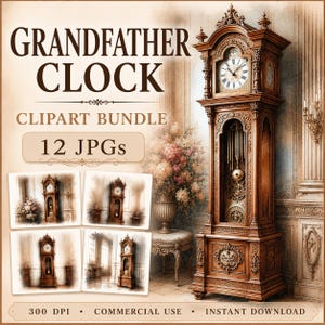 May include: A digital clipart bundle featuring a detailed grandfather clock. The image includes the text "GRANDFATHER CLOCK CLIPART BUNDLE 12 JPGs". The clock is made of dark wood with ornate carvings and a clock face.
