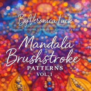 May include: A colourful image with the text "By Veronica Luck" and "Mandala Brushstroke Patterns Vol. 1." The background has a bokeh effect with red, orange, blue, and yellow hues, creating a visually appealing design.