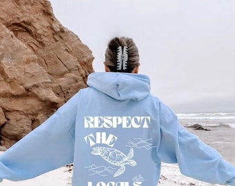 Hoodie Respect the Locals | Sudadera con Capucha Respect the Locals | Protect our Oceans Protect the Locals | Palabras en la espalda | Beach