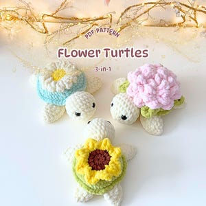 Flower Turtles 3-in-1 - Crochet Daisy Sunflower Rose Turtles Floral Motif Pattern