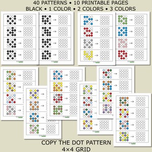 May include: A set of 10 printable pages featuring 40 patterns for a copy the dot pattern activity. Each page contains a 4x4 grid of colored dots next to an empty 4x4 grid. The text reads 40 PATTERNS, 10 PRINTABLE PAGES, BLACK, 1 COLOR, 2 COLORS, 3 COLORS, COPY THE DOT PATTERN, 4x4 GRID.