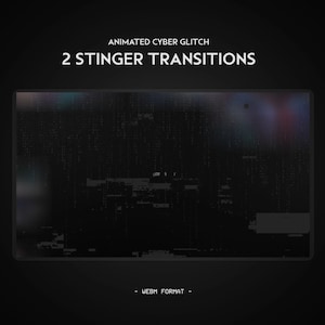 Op de afbeelding: Geanimeerde cyber glitch stinger-overgangen in webm-formaat. De afbeelding toont een zwart scherm met een digitaal glitch-effect en een witte tekstoverlay die "ANIMATED CYBER GLITCH 2 STINGER TRANSITIONS - WEBM FORMAT - " zegt.