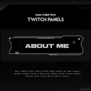 Puede incluir: Un diseño gráfico digital para paneles de Twitch, en blanco y negro. Los textos "DARK CYBER TECH" y "TWITCH PANELS" están en la parte superior. Un panel rectangular con "ABOUT ME" en texto pixelado está en el centro. Texto adicional en la parte inferior.