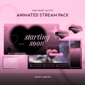 May include: Animated stream pack with a pink heart glitch theme. The pack includes a starting soon screen, a contact me button, an about me button, and other animated elements.