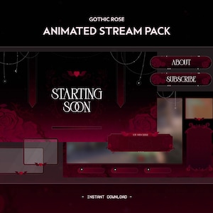 May include: A digital animated stream pack with a gothic rose theme. The design features a dark red and black color scheme with rose illustrations and decorative elements. Text includes "Starting Soon", "About", and "Subscribe".