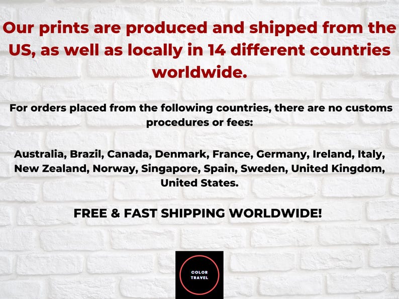 The image is a promotional text for a company that produces and ships prints worldwide. It states that the prints are produced and shipped from the US and 14 different countries, and there are no customs procedures or fees for orders placed from these countries. The text also mentions that the company offers free and fast shipping worldwide.