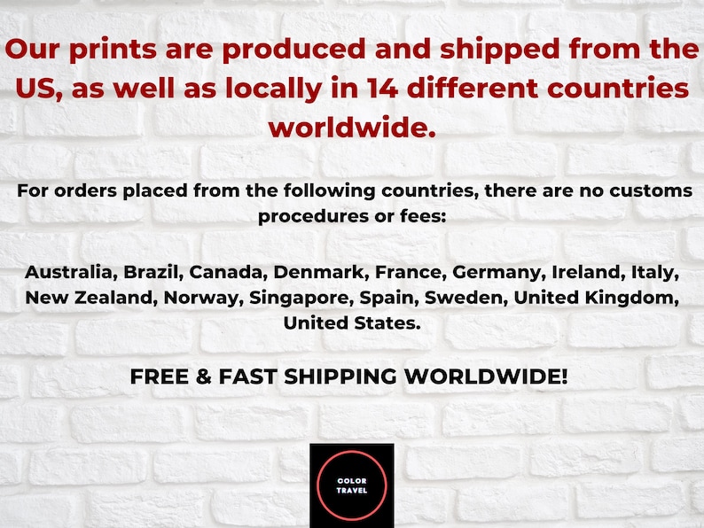 The image is a promotional text for a company that produces and ships prints worldwide. It states that the prints are produced and shipped from the US and 14 different countries, and there are no customs procedures or fees for orders placed from these countries. The text also mentions that the company offers free and fast shipping worldwide.